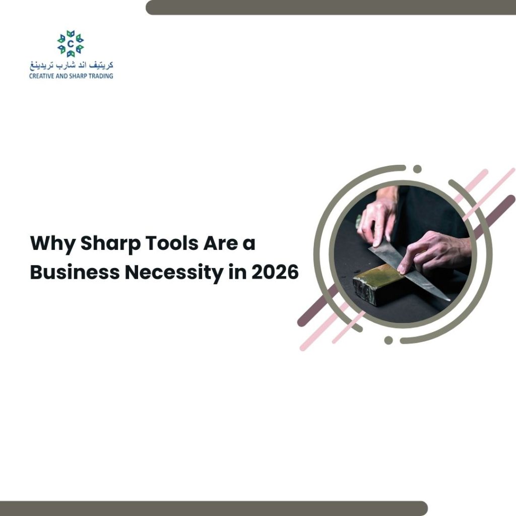 Why Sharp Tools Are a Business Necessity in 2026