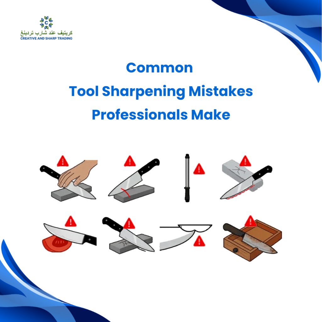 Common Tool Sharpening Mistakes Professionals Make