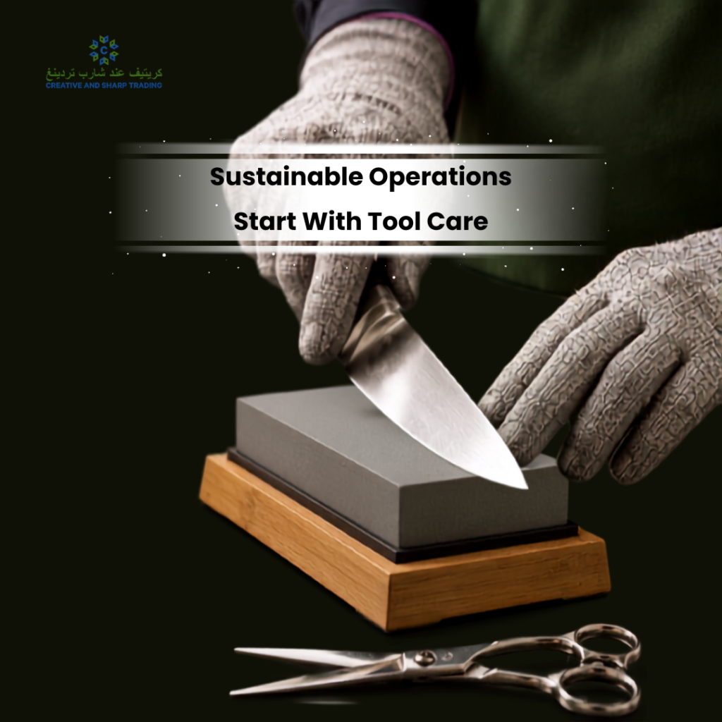 Sustainable Operations Start With Tool Care